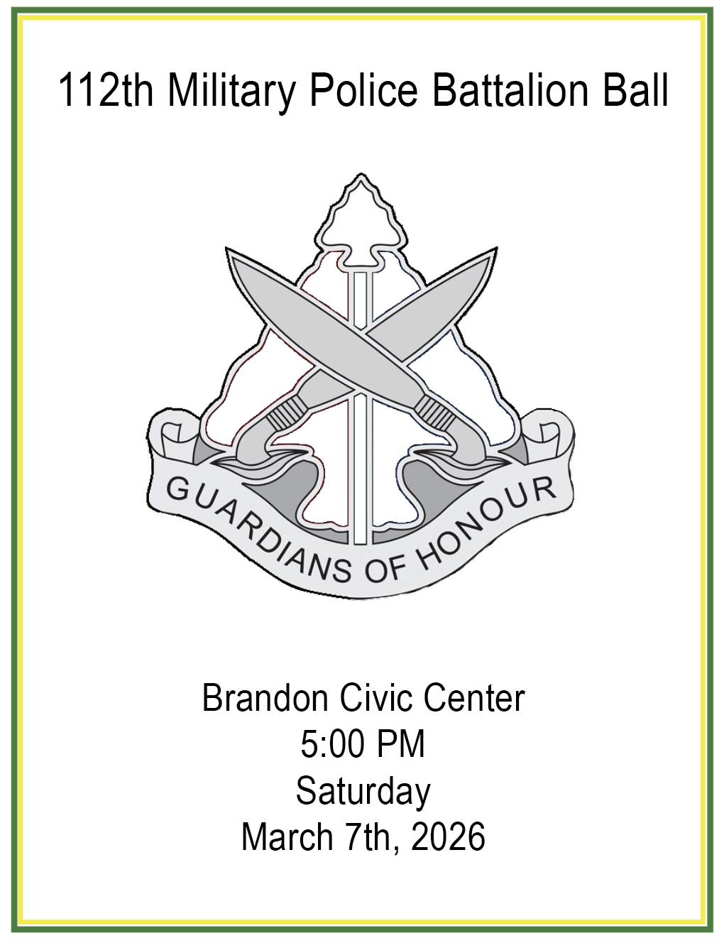 The 112th Military Police Battalion Ball will be held Saturday, 7 March 2026 at the Brandon Civic Center.