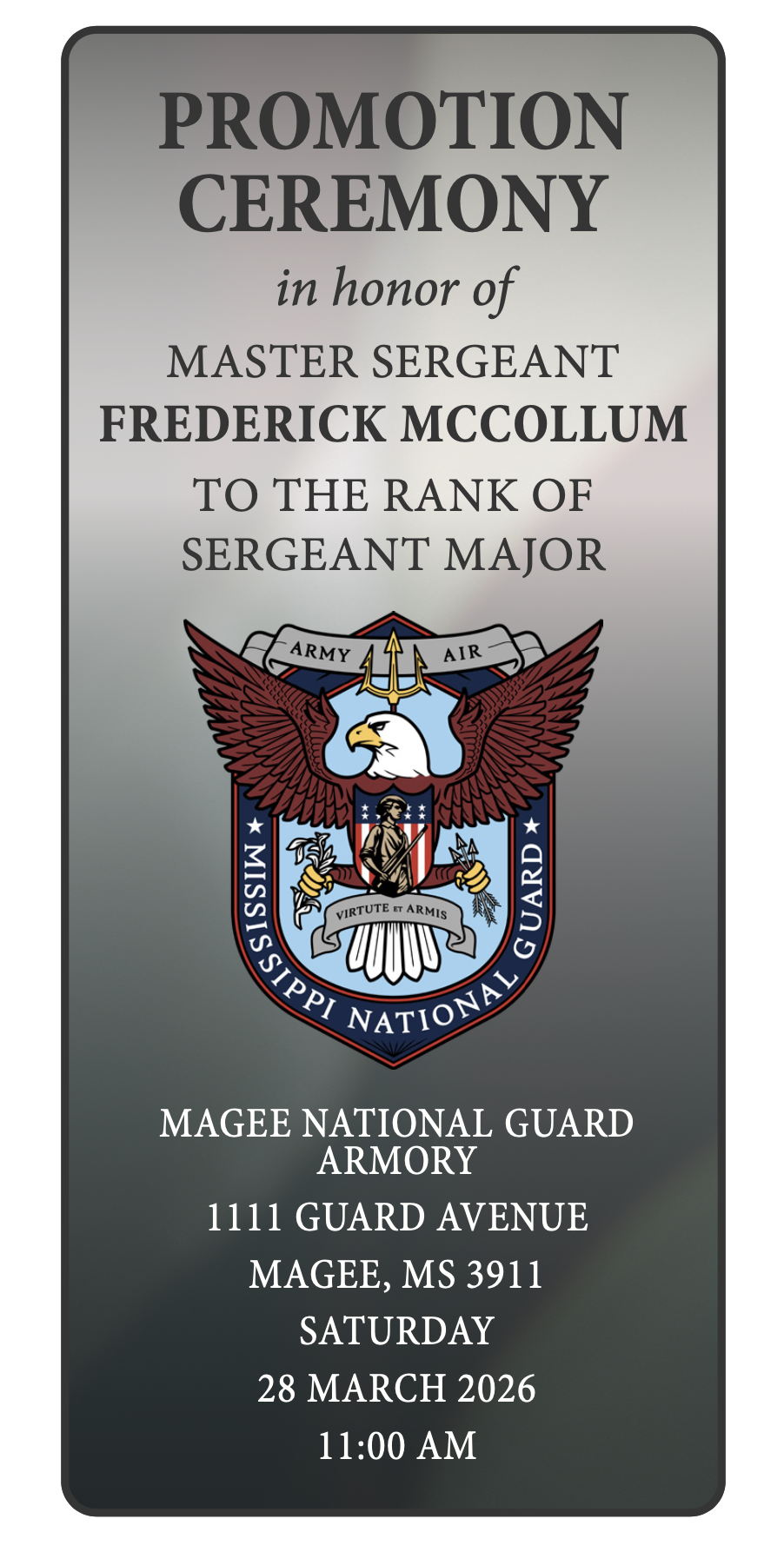 A Promotion Ceremony in honor of Master Sergeant Frederick McCollum will be held Saturday, 28 March 2026 at the Magee National Guard Armory.
